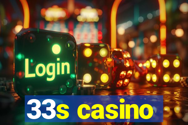 33s casino